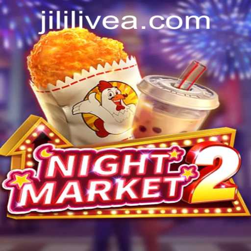 Exploring the Vibrant World of NightMarket2 and the Phenomenon of JILILIVE