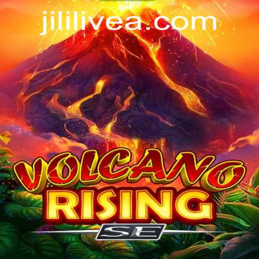 Exploring the Thrilling World of VolcanoRisingSE: An Eruption of Excitement with JILILIVE